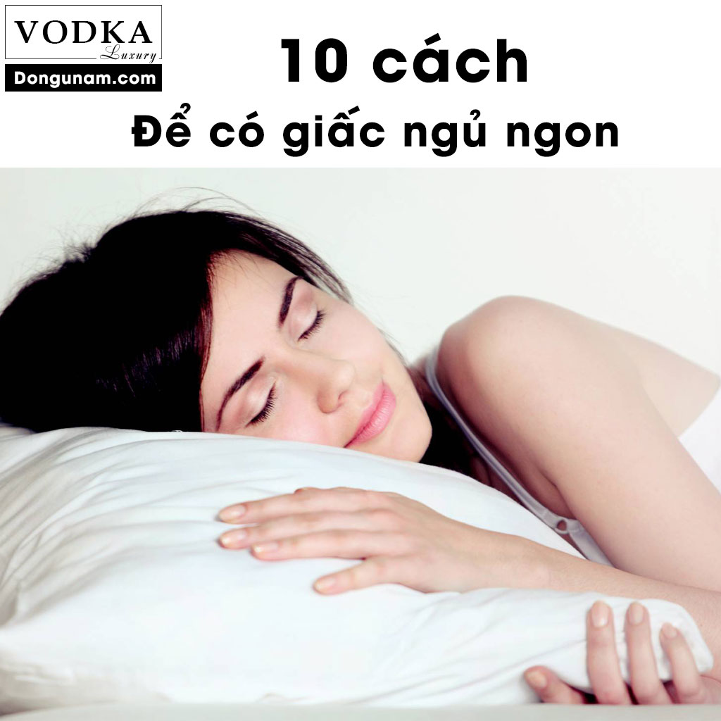 10 cách hiệu quả bất ngờ để có giấc ngủ ngon mỗi ngày