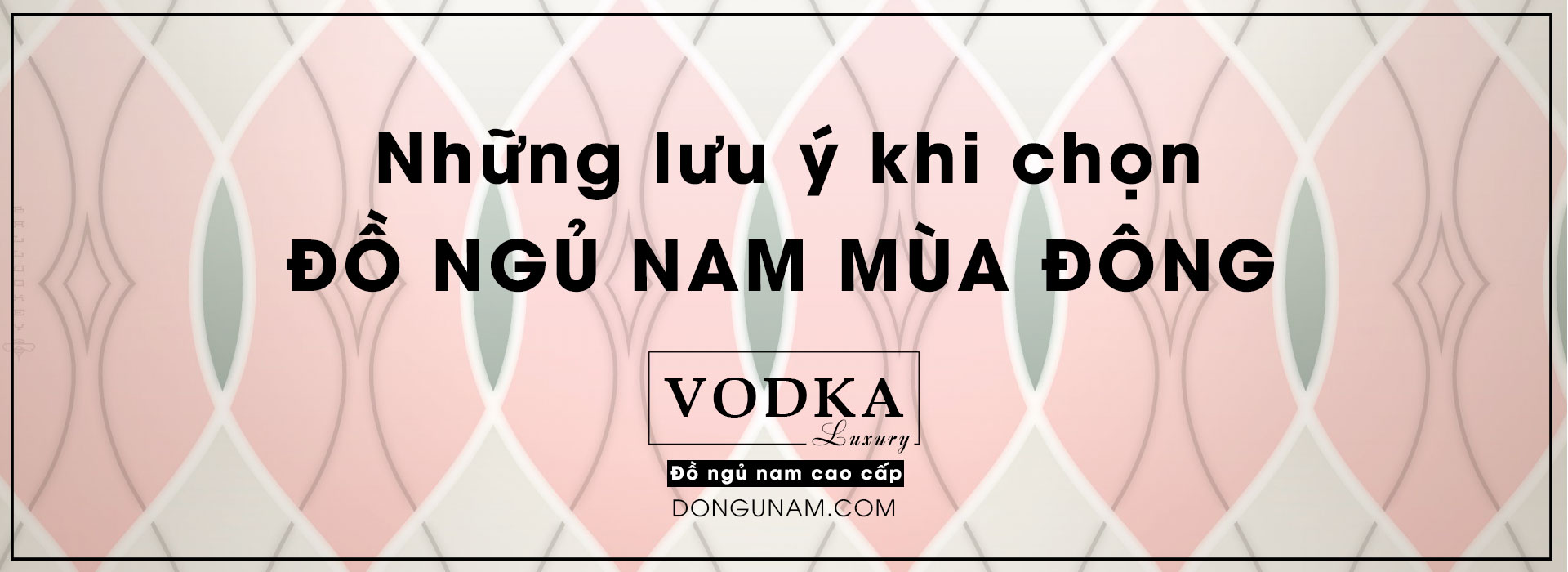 Những lưu ý khi chọn mua đồ ngủ nam cho mùa đông