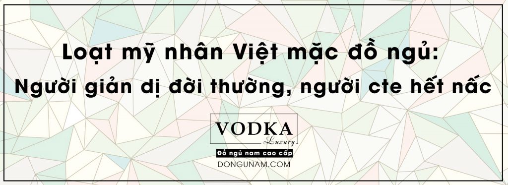 Sao Việt mặc đồ ngủ