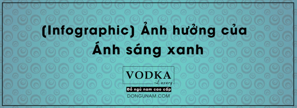 ảnh hưởng của ánh sáng xanh