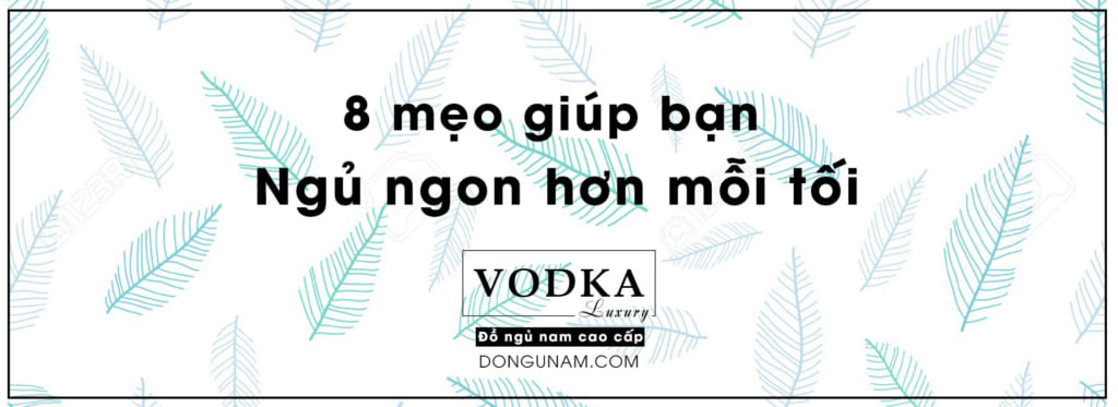 8 mẹo giúp ngủ ngon hơn