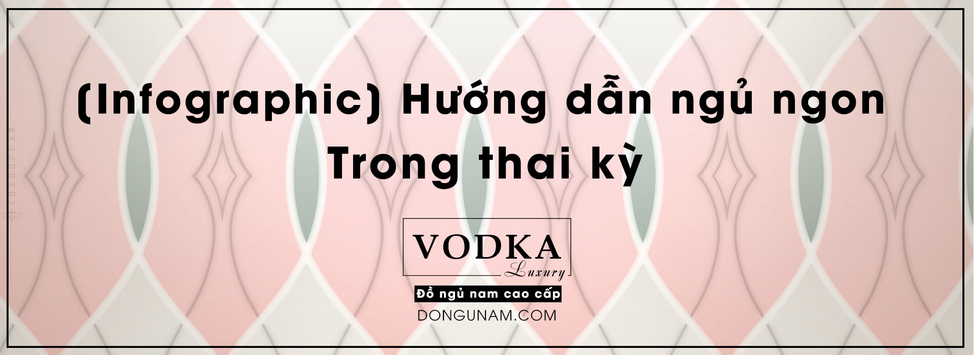 [Infographic] Hướng dẫn ngủ ngon giấc trong thai kỳ