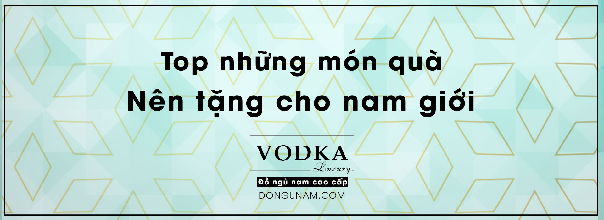 Top những món quà nên tặng cho nam giới